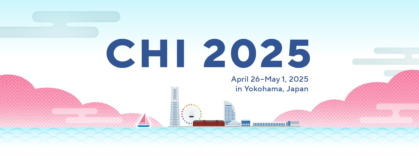 CHI 2025, April 26 to May 1, 2025, in Yokohama, Japan